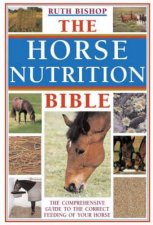 Horse Nutrition Bible