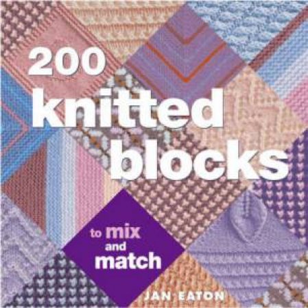 200 Knitted Blocks by JAN EATON