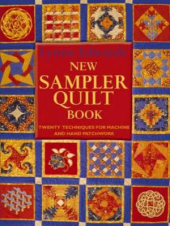 Lynne Edwards' New Sampler Quilt Book by LYNNE EDWARDS