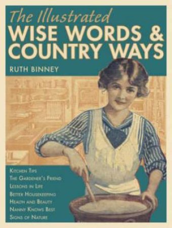 Illustrated Wise Words and Country Ways by RUTH BINNEY