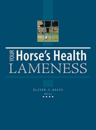 Your Horses Health Lameness by OLIVER DAVIS