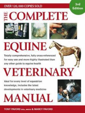 Complete Equine Veterinary Manual by TONY PAVORD