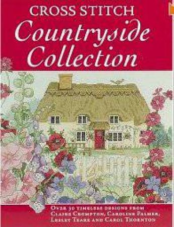 Cross Stitch Countryside Collection by D AND C EDITORS
