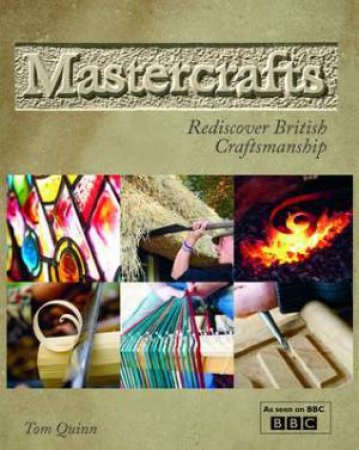 Mastercrafts by TOM QUINN