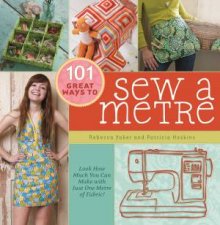 101 Great Ways to Sew A Metre