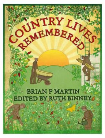 Country Lives Remembered by BRIAN P. MARTIN