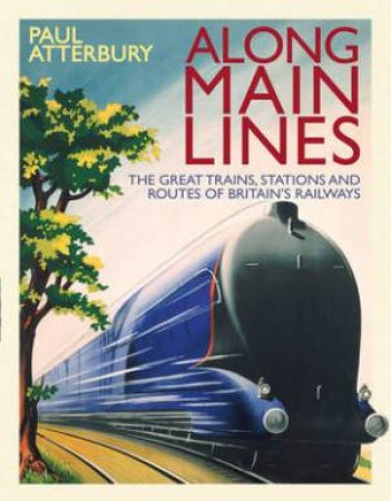 Along Main Lines by PAUL ATTERBURY