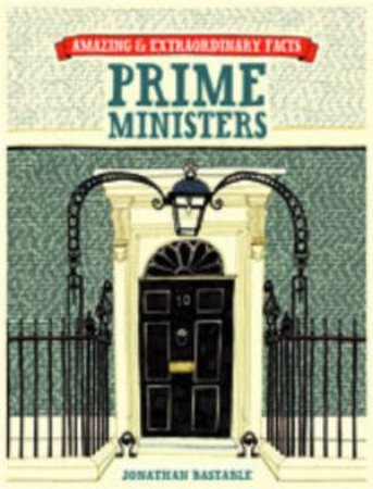 British Prime Ministers by JONATHAN BASTABLE