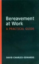 Bereavement At Work A Practical Guide