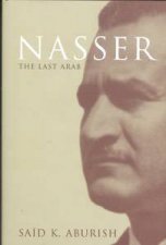 Nasser The Last Arab