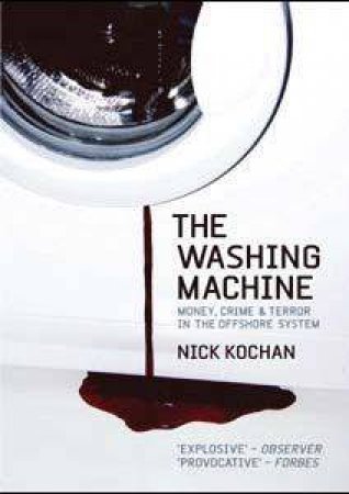 Washing Machine: Money Crime And Terror by Nick Kochan