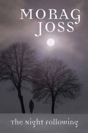 Night Following by Morag Joss