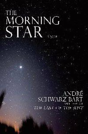 The Morning Star by Andre Schwarz-Bart