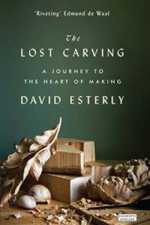 The Lost Carving by David Esterly