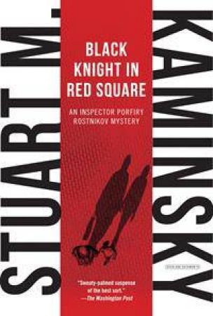 Black Knight in Red Square by Stuart M. Kaminsky