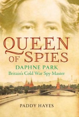 Queen of Spies by Paddy Hayes