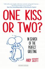 One Kiss Or Two The Art And Science Of Saying Hello