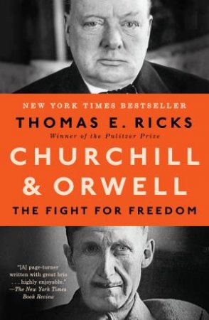 Churchill And Orwell by Thomas E. Ricks