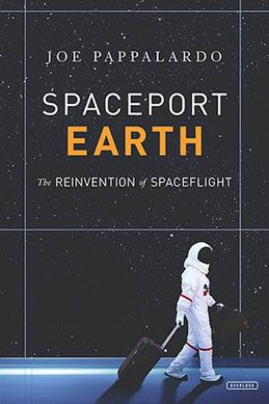 Spaceport Earth by Joe Pappalardo