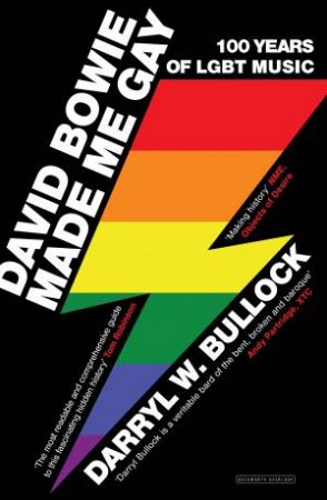 David Bowie Made Me Gay by Darryl W. Bullock