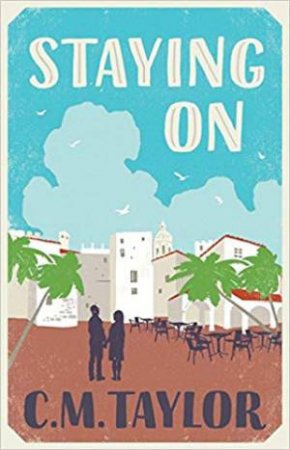 Staying On by C. M. Taylor