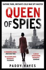 Queen Of Spies Daphne Park Britains Cold War Spy Master