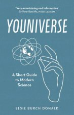 Youniverse A Short Guide To Modern Science