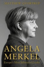 Angela Merkel Europes Most Influential Leader