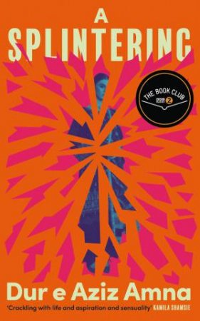 A Splintering by Dur e Aziz Amna