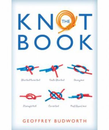 The Knot Book by Geoffrey Budworth