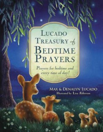 Lucado Treasury of Bedtime Prayers by Max Lucado