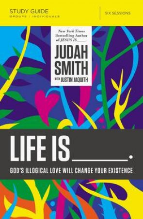 Life Is by Judah Smith & Justin Jaquith