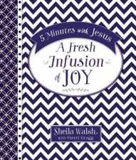 5 Minutes With Jesus A Fresh Infusion Of Joy