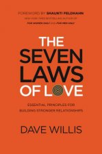 The 7 Laws Of Love Essential Principles for Building Stronger Relationships