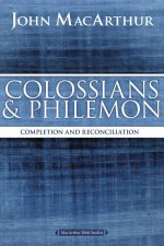 Colossians and Philemon Completion and Reconciliation in Christ