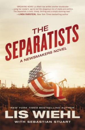 The Separatists by Lis Wiehl & Sebastian Stuart