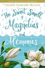 The Sweet Smell Of Magnolias And Memories