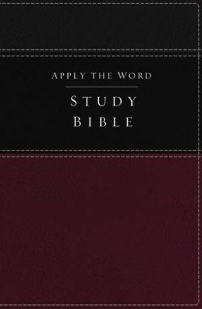 Apply the Word Study Bible [Burgundy/Black] by Various
