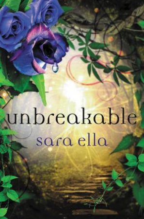 Unbreakable by Sara Ella