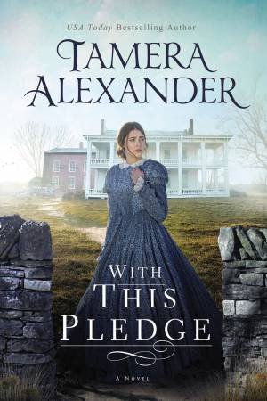 With This Pledge by Tamera Alexander