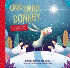 One Small Donkey For Little Ones by Dandi Daley Mackall