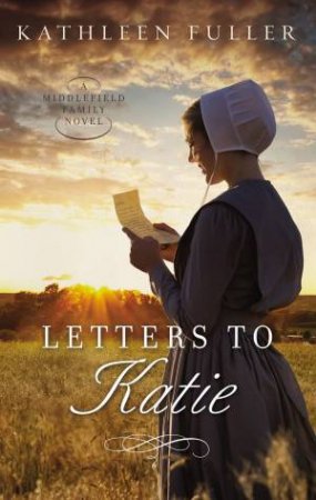 Letters To Katie by Kathleen Fuller