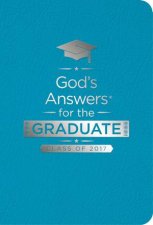 Gods Answers For The Graduate Class Of 2017  Teal
