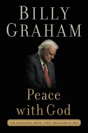 Peace With God: The Secret Of Happiness by Billy Graham