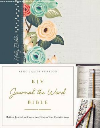 KJV, Journal The Word Bible, Red Letter Edition: Reflect, Journal, Or   Create Art Next To Your Favorite Verses [Green Floral Cloth] by Various