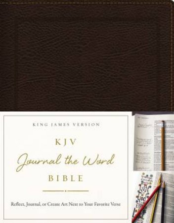 KJV, Journal The Word Bible: Reflect, Journal, Or Create Art Next To    Your Favorite Verses [Brown] by Various