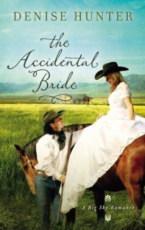 The Accidental Bride by Denise Hunter