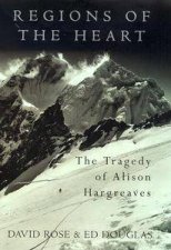 Regions Of The Heart The Tragedy Of Alison Hargreaves