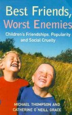 Best Friends Worst Enemies Childrens Friendships Popularity  Social Cruelty