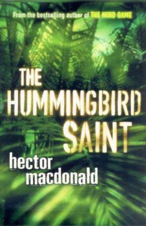 The Hummingbird Saint by Hector Macdonald